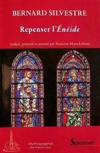 Repenser l'Enéide : commentaire sur les six premiers livres de l'Enéide de Virgile