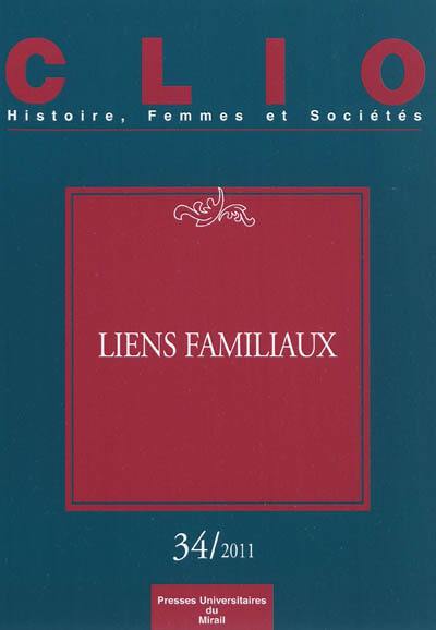 Clio : femmes, genre, histoire, n° 34. Liens familiaux