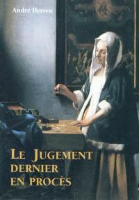 Le jugement dernier en procès : Matthieu 24-25 : itinéraire biblique et rencontres avec quelques artistes