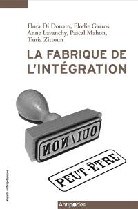 La fabrique de l'intégration