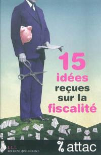 15 idées reçues sur la fiscalité