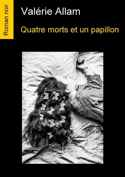 Quatre morts et un papillon