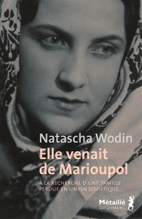 Elle venait de Marioupol : à la recherche d'une famille perdue en Union soviétique