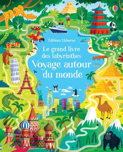 Le grand livre des labyrinthes. Voyage autour du monde