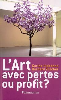 L'art, avec pertes ou profit ? : des compétences de l'art dans l'entreprise