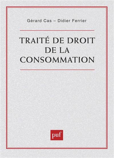 Traité de droit de la consommation