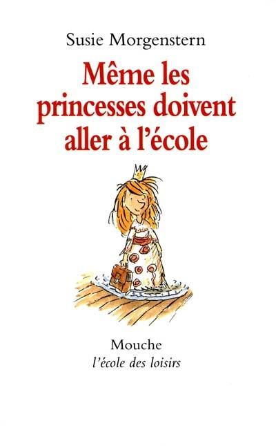 Même les princesses doivent aller à l'école