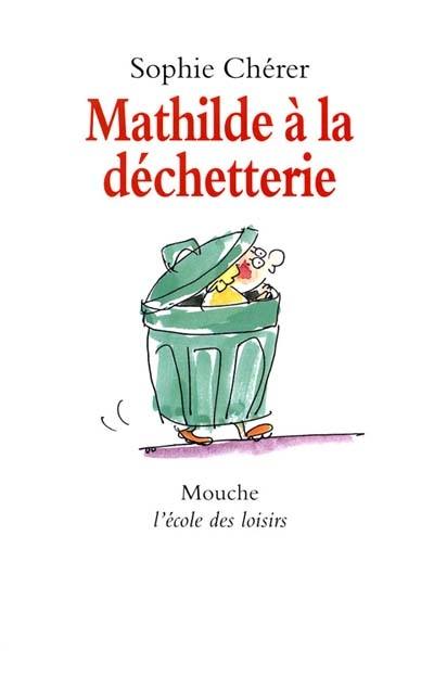 Mathilde à la déchetterie