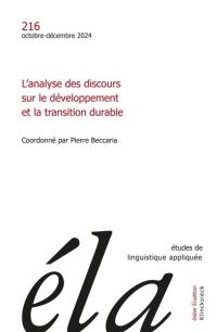 Etudes de linguistique appliquée, n° 216. L'analyse des discours sur le développement et la transition durable