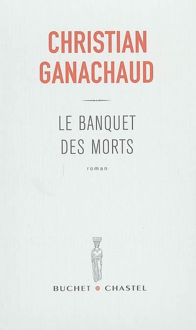 Le banquet des morts Le banquet des morts