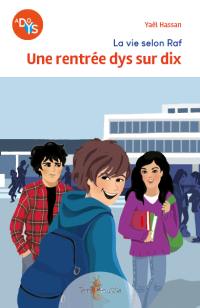 La vie selon Raf. Une rentrée dys sur dix