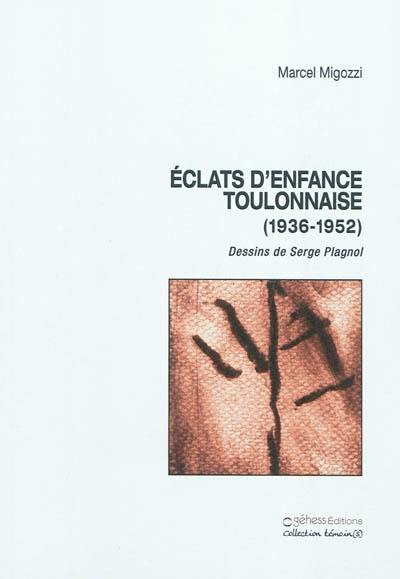 Eclats d'enfance toulonnaise : 1936-1952