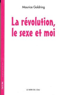 La révolution, le sexe et moi