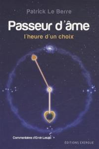 Passeur d'âme : l'heure d'un choix