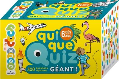 Quiquequiz géant ! : 300 questions-réponses