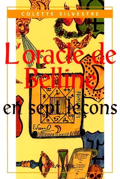 L'oracle de Belline en sept leçons