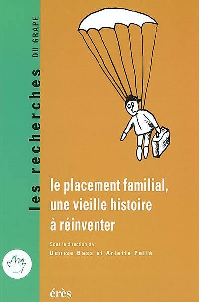 Le placement familial, une vieille histoire à réinventer