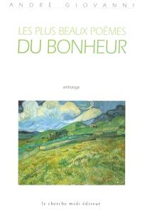 Les plus beaux poèmes du bonheur : anthologie