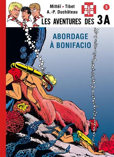 Les aventures des 3A. Vol. 8. Abordage à Bonifacio