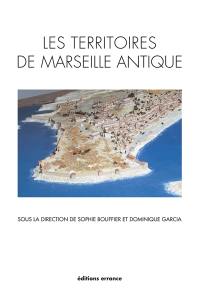 Les territoires de Marseille antique