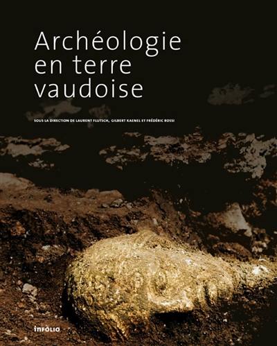 Archéologie en terre vaudoise