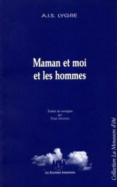 Maman et moi et les hommes