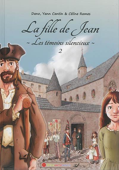 Les témoins silencieux. Vol. 2. La fille de Jean