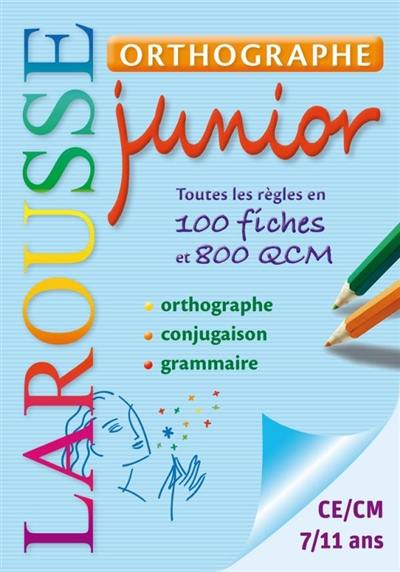 Orthographe junior, CE2-CM2, 8-11 ans