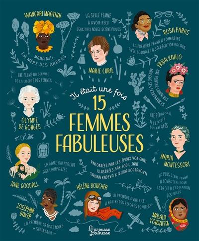 Il était une fois 15 femmes fabuleuses