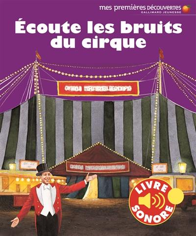 Ecoute les bruits du cirque