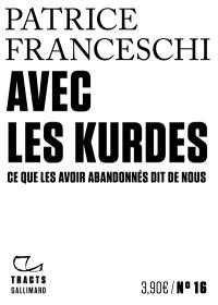 Avec les Kurdes : ce que les avoir abandonnés dit de nous