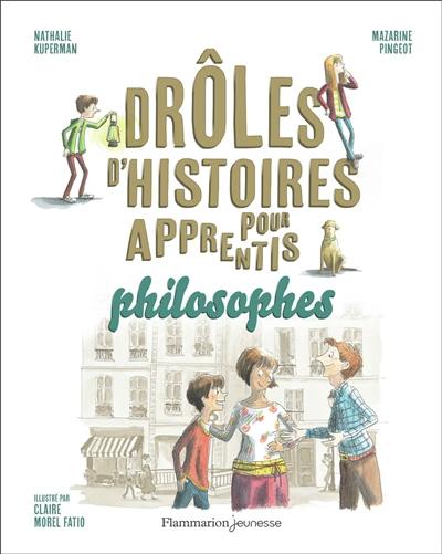 Drôles d'histoires pour apprentis philosophes