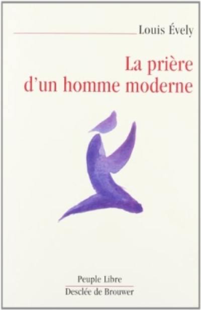 La prière d'un homme moderne