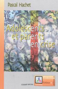 Adolescents et parents en crise