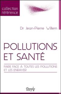 Pollutions et santé : faire face à toutes les pollutions et les enrayer