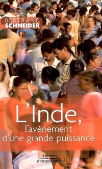 L'Inde, l'avènement d'une grande puissance