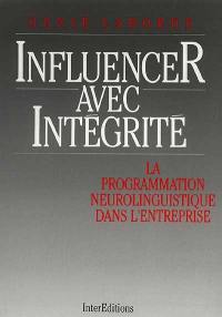 Influencer avec intégrité : la programmation neurolinguistique dans l'entreprise