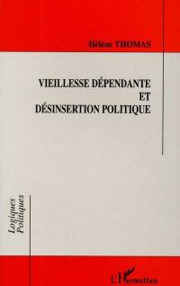 Vieillesse dépendante et désinsertion politique