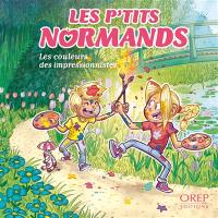 Les p'tits Normands. Les couleurs des impressionnistes