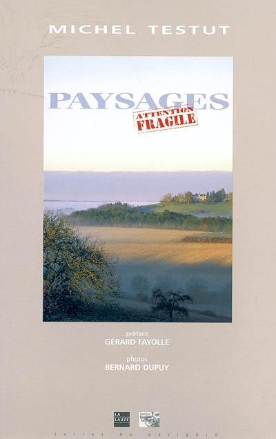 Paysages : attention fragile