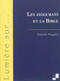 Les ziggurats et la Bible