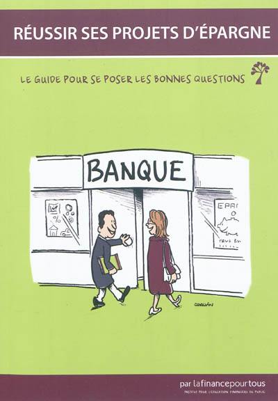 Réussir ses projets d'épargne : le guide pour se poser les bonnes questions