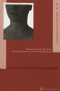 Lieux et figures de la barbarie