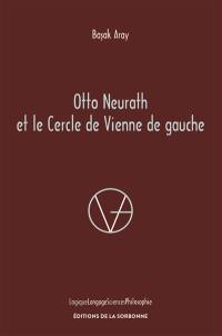 Otto Neurath et le Cercle de Vienne de gauche