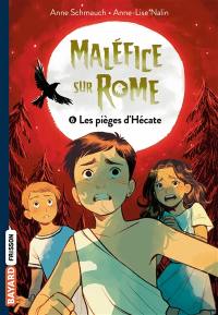 Maléfice sur Rome. Vol. 6. Les pièges d'Hécate