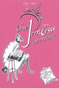 Journal d'une princesse. Vol. 3. Une princesse amoureuse