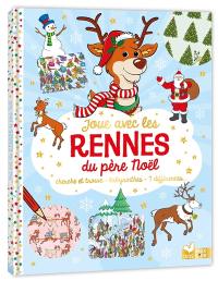 Joue avec les rennes du Père Noël : cherche et trouve, labyrinthes, 7 différences...