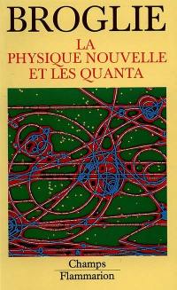 La Physique nouvelle et les quanta