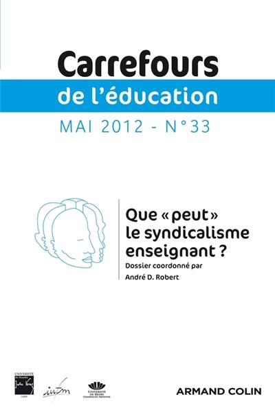 Carrefours de l'éducation, n° 33. Que peut le syndicalisme enseignant ?