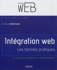 Intégration Web : les bonnes pratiques : le guide de survie de l'intégrateur !